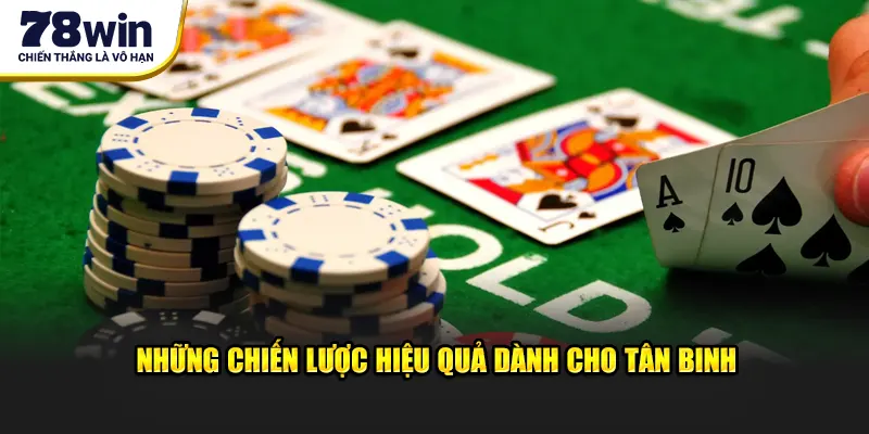 Những chiến lược hiệu quả dành cho tân binh